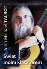 Świat moim klasztorem - John Michael Talbot