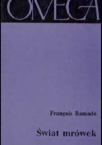 Świat mrówek - Francois Ramade