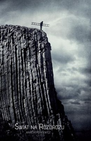 Świat na rozdrożu - Marcin Popkiewicz