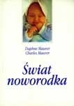 Świat noworodka - Daphne Maurer