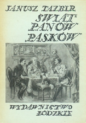 Świat panów Pasków - Janusz Tazbir