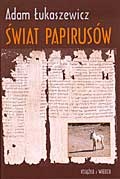 Świat papirusów - Adam Łukaszewicz