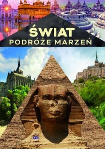 Świat. Podróże marzeń