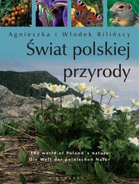 Świat polskiej przyrody - Agnieszka i Włodek Bilińscy