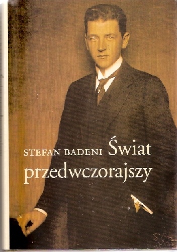 Świat przedwczorajszy - Stefan Badeni