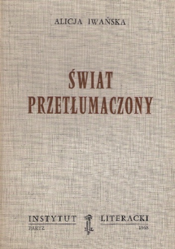 Świat przetłumaczony - Alicja Iwańska