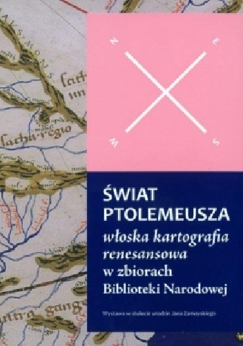 Świat Ptolemeusza – włoska kartografia renesansowa w zbiorach Biblioteki Narodowej