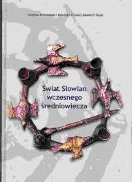 Świat Słowian wczesnego średniowiecza