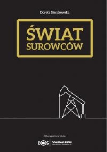 Świat surowców - Dorota Sierakowska
