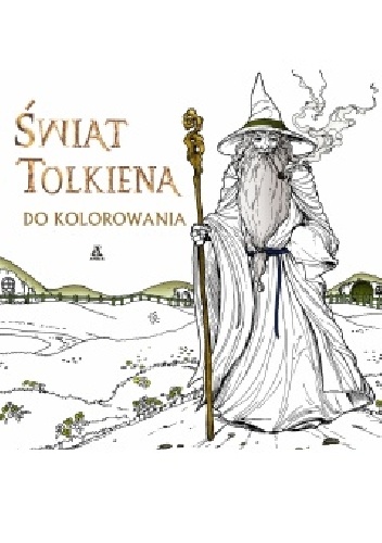 Świat Tolkiena do kolorowania - praca zbiorowa