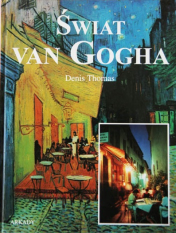 Świat Van Gogha - Denis Thomas