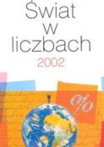 Świat w liczbach 2002 - praca zbiorowa