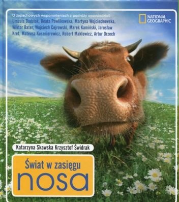 Świat w zasięgu nosa - Krzysztof Świdrak, Katarzyna Skawska