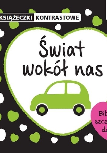 Świat wokół nas. Książeczki kontrastowe - Krystyna Bardos