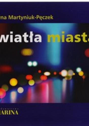 Światła miasta - Justyna Martyniuk-Pęczek