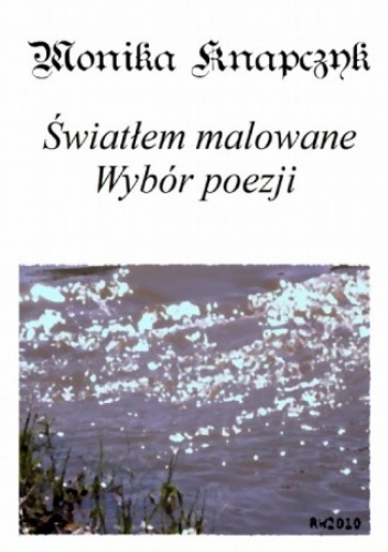 Światłem malowane - Monika Knapczyk