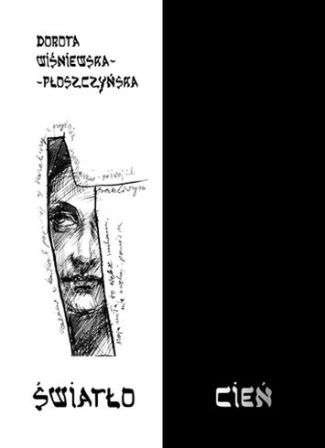 Światło Cień - Dorota Wiśniewska-Płoszczyńska