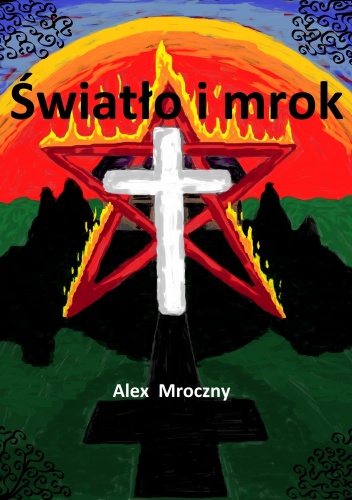 Światło i mrok - Alex Mroczny