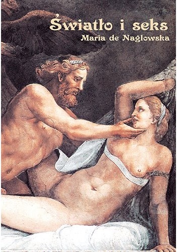 Światło i seks - Maria de Naglowska