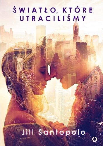 Światło, które utraciliśmy - Jill Santopolo