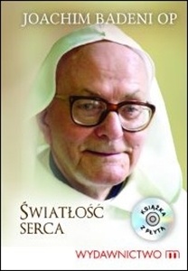 Światłość serca - Joachim Badeni OP