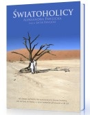 Światoholicy. We dwoje od Wyspy Wielkanocnej po Ziemię Ognistą, od Laponii po Papuę. 6 kontynentów, 60 krajów w 20 lat - Aleksandra Pawlicka