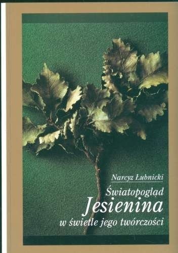Światopogląd Jesienina w świetle jego twórczości - Narcyz Łubnicki
