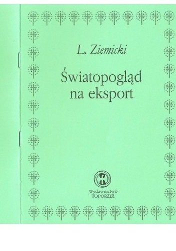 Światopogląd na eksport - Ludomił Ziemnicki