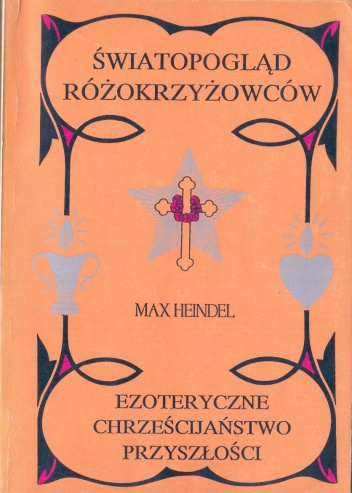 Światopogląd różokrzyżowców - Max Heindel