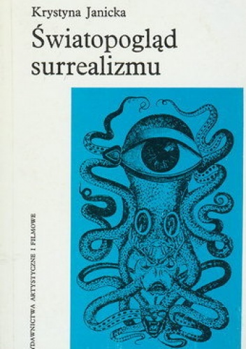 Światopogląd surrealizmu - Krystyna Janicka