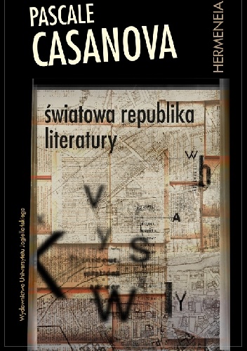 Światowa republika literatury - Pascale Casanova