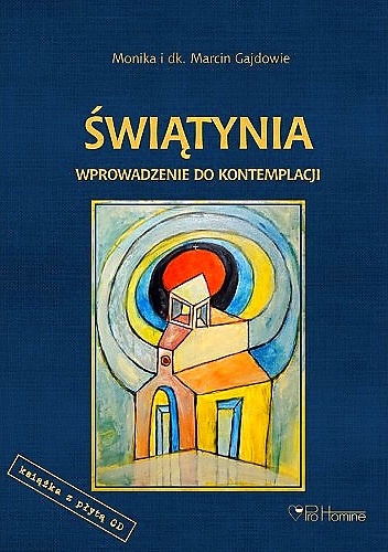 Świątynia. Wprowadzenie do kontemplacji - Monika Gajda, Marcin Gajda