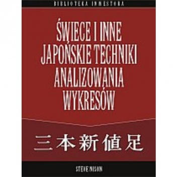 świece i inne japońskie techniki analizowania wykresów - Steve Nison