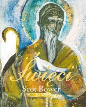 Święci - Scot Bower