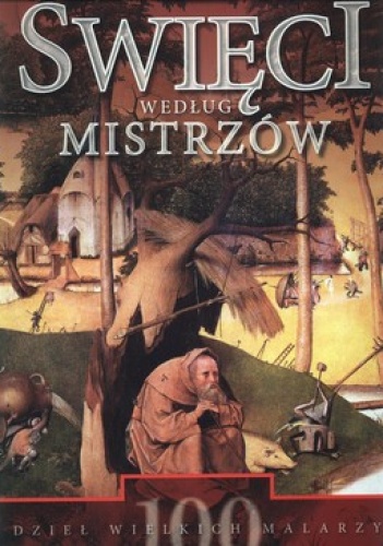 Święci według mistrzów - praca zbiorowa