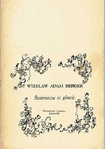 Świerszcze w głowie - Wiesław Adam Berger