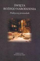 Święta Bożego Narodzenia. Praktyczny przewodnik