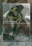 Święta Medea. W stronę komparatystyki pozasłownej - Zbigniew Kadłubek