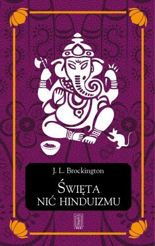 Święta nić hinduizmu. Hinduizm w jego ciągłości i różnorodności - John L. Brockington
