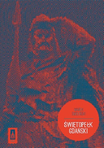 Świętopełk Gdański - Marek Smoliński