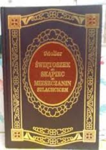 Świętoszek. Skąpiec. Mieszczanin szlachcicem - Molier