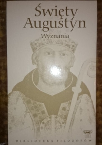Święty Augustyn - wyznania