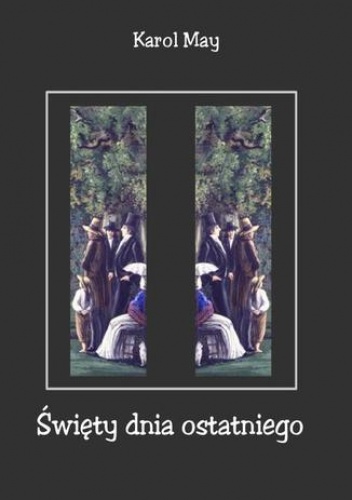 Święty dnia ostatniego - Karol May