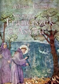 Święty Franciszek z Asyżu - Adrian House