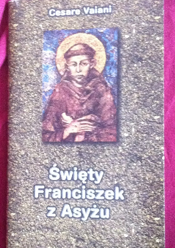 Święty Franciszek z Asyżu - Cesare Vaiani