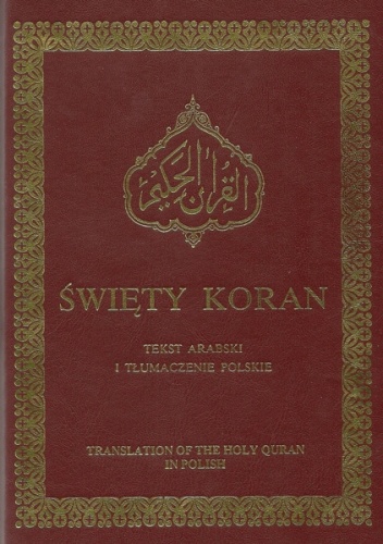 Święty Koran. Tekst Arabski i tłumaczenie Polskie - autor nieznany