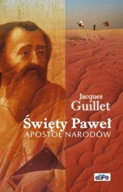 Święty Paweł. Apostoł narodów - Jacques Guillet