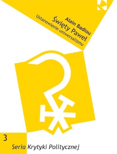 Święty Paweł. Ustanowienie uniwersalizmu - Alain Badiou