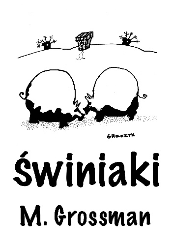 Świniaki - M. Grossman