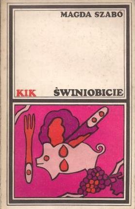 Świniobicie - Magda Szabó